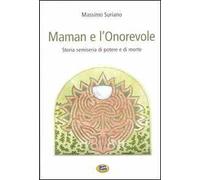 Maman e l'Onorevole. Storia semiseria di potere e di morte
