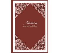 Maman écris-moi ton histoire: 7x10 po, 18×26 cm, 162 pages, 275 questions, COULEURS INTERIEURES couverture brillante et rigide