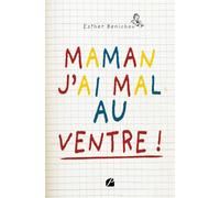Maman, j’ai mal au ventre !
