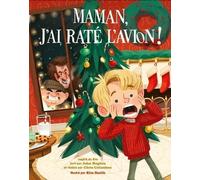Maman, j'ai raté l'avion