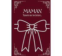 Maman, raconte moi ton histoire: 7x10 po, 18×25 cm, 180 pages, 400 questions, COULEURS INTERIEURES couverture brillante et rigide