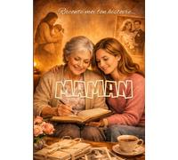 Maman, raconte moi ton histoire: 7x10 po, 18×26 cm, B5, 180 pages, 400 questions, COULEURS INTERIEURES couverture brillante souple