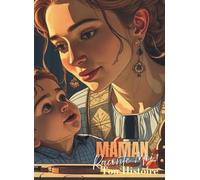 Maman Raconte-moi ton histoire: Couverture Numéro 4 & Illustrations Intérieures en Noir et Blanc