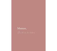 Maman, raconte moi ton histoire: Livre à compléter pour partager tes souvenirs et transmettre ton héritage - Journal intime guidé, idée cadeau touchante pour la Fête des Mères, Noël ou anniversaire