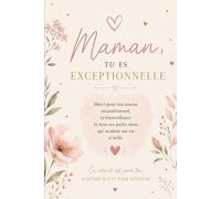 Maman, tu es exceptionnelle