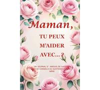 Maman, tu peux m’aider avec… ?(Édition Rose Poudré) : Un carnet-souvenir de 214 pages (15,2 x 22,9 cm) pour capturer la chaleur, la grâce et les histoires de vie de maman