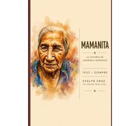 Mamanita: La historia de Anargela González