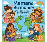 Mamans du monde - Livre de coloriage pour enfants