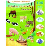 Mamans et bébés animaux: Avec 100 autocollants, quiz questions réponses