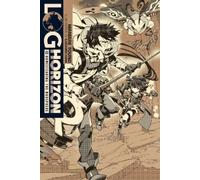 Log Horizon, Vol. 10 (Light Novel): Homesteading the Noosphere by Mamare Touno