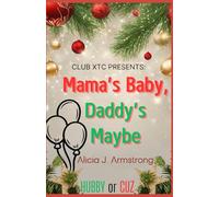 Mama's Baby, Daddy's Maybe: A Club XTC Christmas Short: 3
