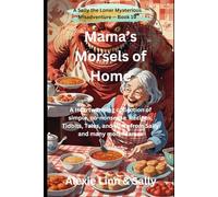 Mama's Morsels of Home: A Sally the Loner Mysterious Misadventure -- Book 19