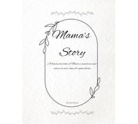 Mama's Story: A family heirloom in the making