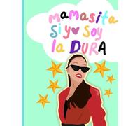Mamasita si yo soy la dura , cuaderno de pedidos