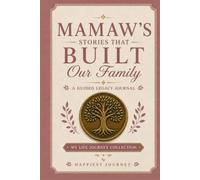 Mamaw's Stories That Built Our Family: A Guided Legacy Journal