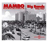 Mambo Big Bands - 1946-1957: New Yok Los Angeles Me