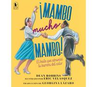 ¡Mambo mucho mambo! El baile que atravesó la barrera del color