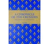 Mamerot. A Chronicle of the Crusades. Ediz. inglese