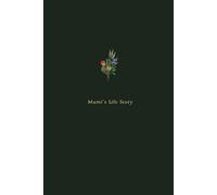 Mami’s Life Story: Keepsake Memory Journal to Celebrate and Preserve Mami's Life and Legacy - (Color: Forest Green)
