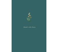 Mami’s Life Story: Keepsake Memory Journal to Celebrate and Preserve Mami's Life and Legacy - (Color: North Green Sea)
