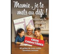 Mamie, je te mets au défi ! Sauras-tu compléter ce livre?: 60 grilles de mots mêlés en gros caractères - Solutions incluses