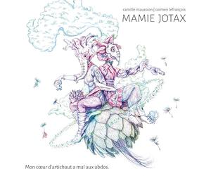 MAMIE JOTAX MON CŒUR D ARTICHAUT A MAL AUX ABDOS
