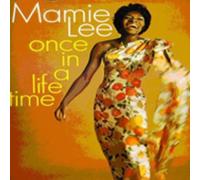 Mamie Lee - Once In A Lifetime by Mamie Lee (2008-08-26)