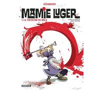 Mamie Luger: Tome 1, La tentation du mâle