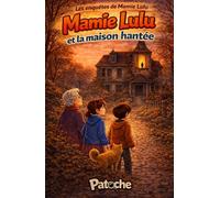 Mamie Lulu et la maison hantée