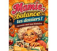 Mamie raconte moi ton histoire, Balance tes dossiers: 1