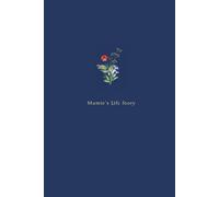 Mamie’s Life Story: Keepsake Memory Journal to Celebrate and Preserve Mamie's Life and Legacy - (Color: Starry Night Blue)