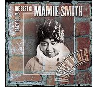 Mamie Smith - Crazy Blues [Best of]