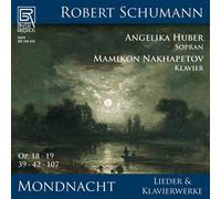 Mamikon Nakhapetov Mondnacht - Lieder und Klavierwerke von Robert Schumann (CD)