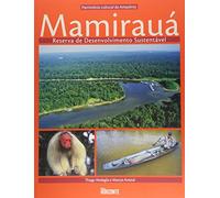 Mamirauá. Patrimônio Cultural Da Amazônia