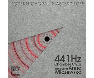 Mamiya/ 441 Hz Chamber Choir/ Wilczewska - Modern Choral Master Pieces