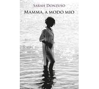 Mamma, a modo mio