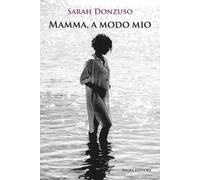 Mamma, a modo mio