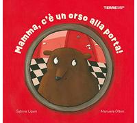 Mamma, c’è un orso alla porta! Ediz. a colori