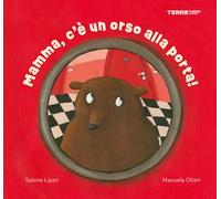 Mamma, c'è un orso alla porta! Ediz. a colori