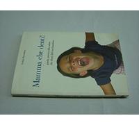 Mamma che denti! Guida pratica alla salute dei denti del tuo bambino