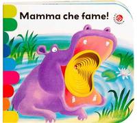 Mamma, che fame! Ediz. a colori