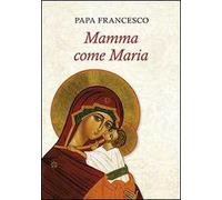 Mamma come Maria