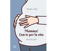 Mamma! Con te per la vita. In dialogo