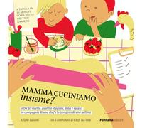 Mamma cuciniamo insieme?