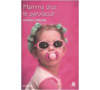 Mamma dice le parolacce