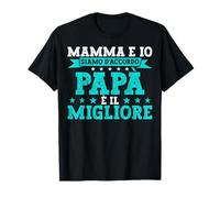 Mamma E Io Siamo D'accordo Papà È Il Migliore Festa Del Papà Maglietta
