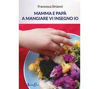 Mamma e papà a mangiare vi insegno io
