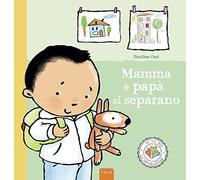 Mamma e papà si separano. Ediz. a colori