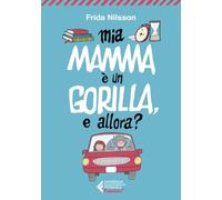 Mamma è un gorilla, e allora?