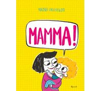 Mamma! Ediz. a colori